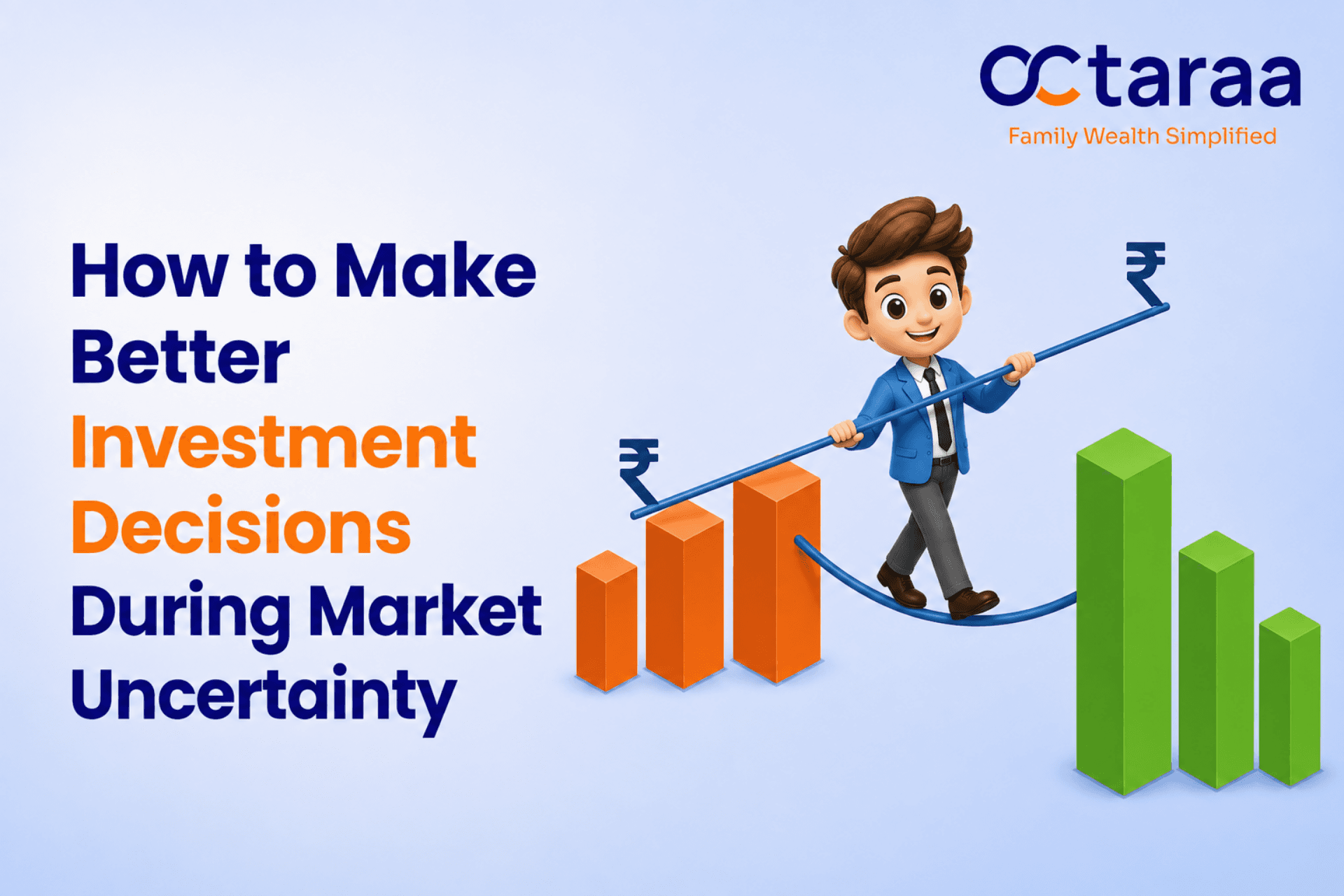 How to Make Better Investment Decisions During Market Uncertainty